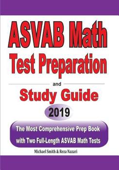 Paperback ASVAB Math Test Preparation and study guide: The Most Comprehensive Prep Book with Two Full-Length ASVAB Math Tests Book