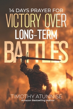 14 Days Fasting & Prayer for Victory Over Long-Term Battles (14 Days Prayer & Fasting Series)