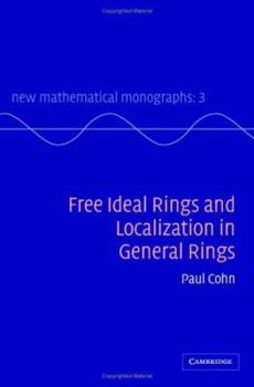 Free Ideal Rings and Localization in General Rings - Book  of the New Mathematical Monographs