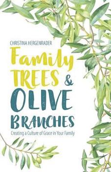 Paperback Family Trees & Olive Branches: Creating a Culture of Grace in Your Family Book