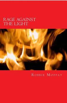 Paperback Rage Against The Light: Collected Poems Book