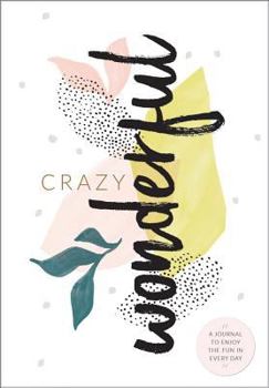 Paperback Crazy Wonderful: Journal Book