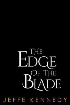 The Edge of the Blade - Book #2 of the Uncharted Realms