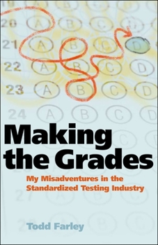 Paperback Making the Grades: My Misadventures in the Standardized Testing Industry Book