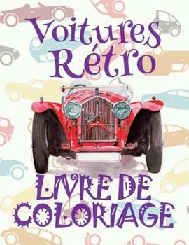 ✌ Voitures Retro ✎ Livre de Coloriage Voitures ✎ Livre de Coloriage 9 ans ✍ Livre de Coloriage enfant 9 ans: ✎ Retro Car
