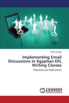 Paperback Implementing Email Discussions in Egyptian Efl Writing Classes Book