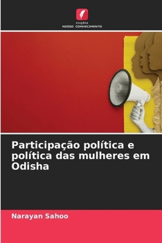 Participação política e política das mulheres em Odisha (Portuguese Edition)