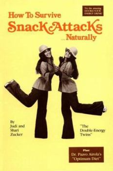 Paperback How to Survive Snack Attacks ... Naturally Book