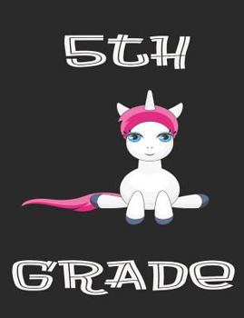 5th Grade: Unicorn 7.44" x 9.69" 100 pages 50 sheets Composition Notebook College Ruled Book Pink Hair