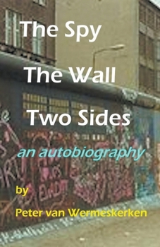 Paperback The Spy, The Wall, Two Sides Book