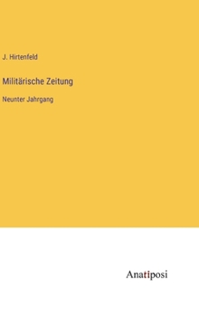 Militärische Zeitung: Neunter Jahrgang