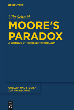 Paperback Moore's Paradox: A Critique of Representationalism Book