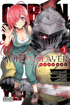 Paperback Goblin Slayer Side Story: Year One, Vol. 3 (Manga) Book