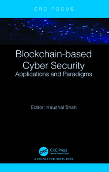 Hardcover Blockchain-based Cyber Security: Applications and Paradigms Book