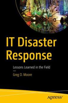Paperback IT Disaster Response: Lessons Learned in the Field Book