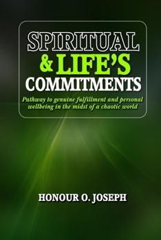 Spiritual and Life's Commitments: Pathway To Genuine Fulfilment