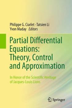 Hardcover Partial Differential Equations: Theory, Control and Approximation: In Honor of the Scientific Heritage of Jacques-Louis Lions Book