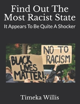 Paperback Find Out The Most Racist State: It Appears To Be Quite A Shocker Book