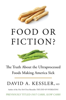 Paperback Food or Fiction?: The Truth about the Ultraprocessed Foods Making America Sick Book
