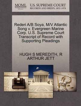 Paperback Rederi A/B Soya, M/V Atlantic Song V. Evergreen Marine Corp. U.S. Supreme Court Transcript of Record with Supporting Pleadings Book