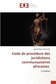 Paperback Code de procédure des juridictions communautaires africaines [French] Book