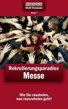 Paperback REKRU-TIER MLM Trickkiste Band 7: Rekrutierungsparadies Messe: Wie Sie spielend leicht Vertriebspartner und Kunden auf Messen gewinnen! [German] Book