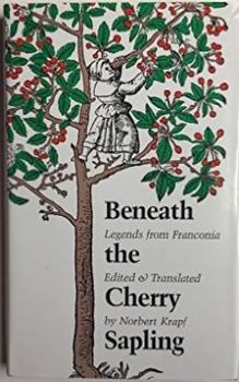 Hardcover Beneath the Cherry Sapling: Legends from Franconia Book