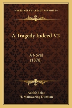 Paperback A Tragedy Indeed V2: A Novel (1878) Book