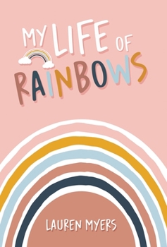 Hardcover My Life of Rainbows Book