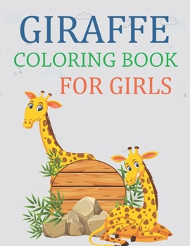 Paperback Giraffe Coloring Book For Girls: Giraffe Coloring Book For Kids Book