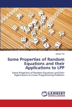 Paperback Some Properties of Random Equations and their Applications to LPP Book