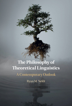 Hardcover The Philosophy of Theoretical Linguistics Book