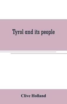 Paperback Tyrol and its people Book