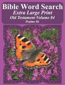 Paperback Bible Word Search Extra Large Print Old Testament Volume 84: Psalms #6 Book