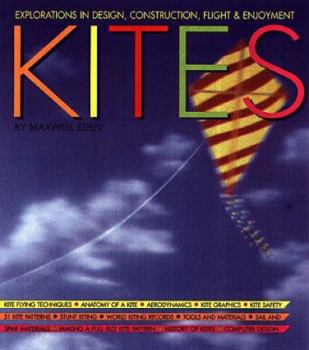 Hardcover Magnificent Book of Kites: Explorations in Design, Construction, Enjoyment & Flight Book
