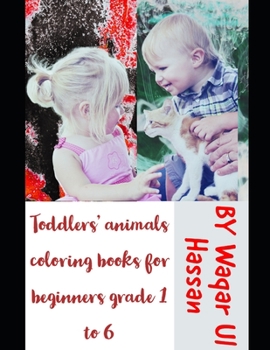 Paperback Toddlers' animals coloring books for beginners grade 1 to 6 Book