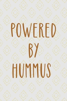 Powered By Hummus: All Purpose 6x9 Blank Lined Notebook Journal Way Better Than A Card Trendy Unique Gift Pink Yellow Texture Hummus