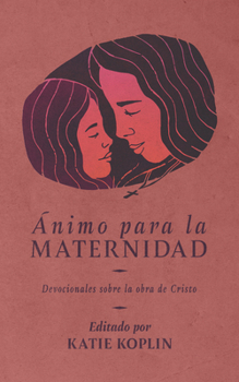 Paperback nimo para la maternidad: Devocionales sobre la obra de Cristo [Spanish] Book
