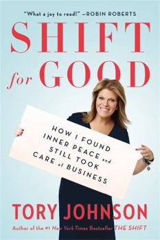 Paperback Shift for Good: How I Figured It Out and Feel Better Than Ever Book