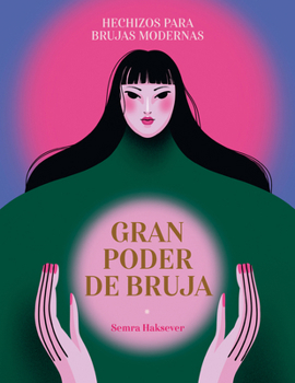 Hardcover Gran Poder de Bruja / Great Witch Power: Hechizos Para Brujas Modernas / Spells for Modern Witches [Spanish] Book