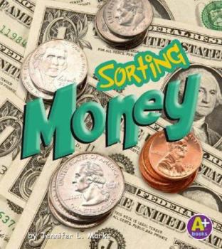 Sorting Money (A+ Books) - Book  of the Clasificar/Sorting