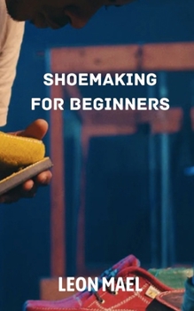 Paperback Shoe Making: Shoe Making for Beginners Book