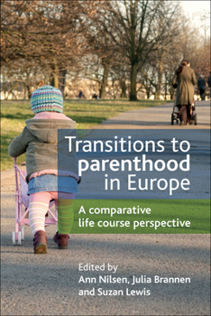 Hardcover Transitions to Parenthood in Europe: A Comparative Life Course Perspective Book