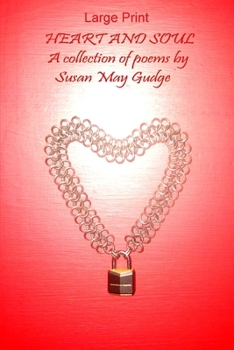 Paperback Large Print - Heart and Soul; A collection of poems by Susan May Gudge Book