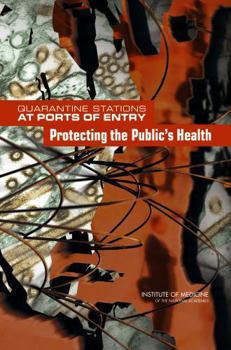 Quarantine Stations at Ports of Entry: Protecting the Public's Health