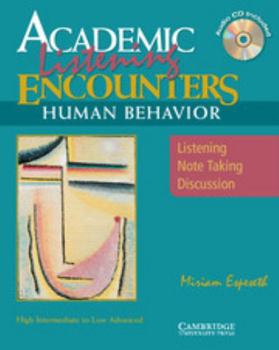 Paperback Academic Encounters Human Behavior Student's Book with Audio CD: Listening, Note Taking, and Discussion [With CD] Book