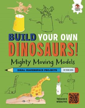 Library Binding Mighty Moving Models: Dinosaurs with a Few Tricks to Show! Book