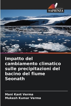 Paperback Impatto del cambiamento climatico sulle precipitazioni del bacino del fiume Seonath [Italian] Book