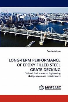 Paperback Long-Term Performance of Epoxy Filled Steel Grate Decking Book
