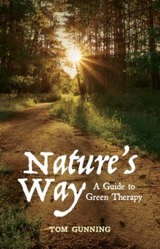Paperback Nature's Way: A Guide to Green Therapy Book